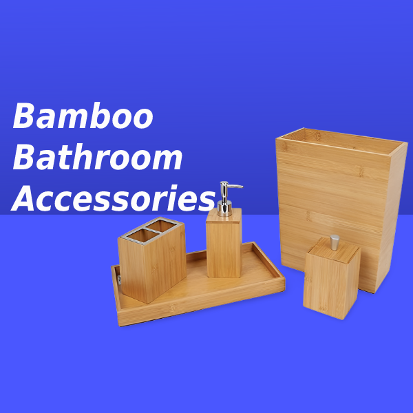 Best 8 Bamboo Bathroom Accessories
