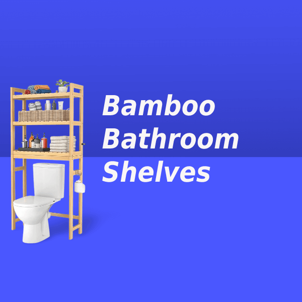 Bamboo Bathroom Shelves