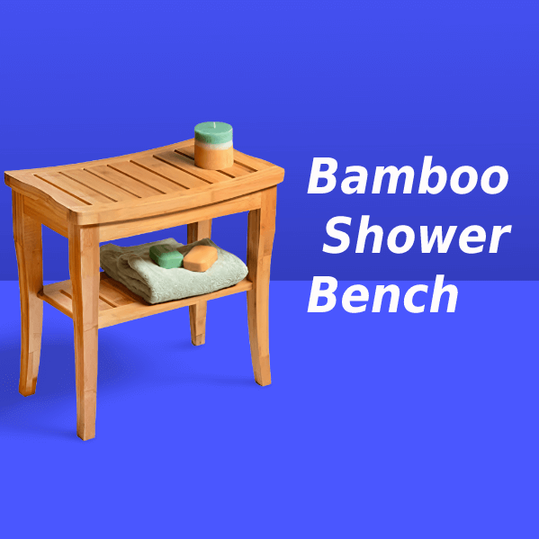 Best 5 Bamboo Shower Bench